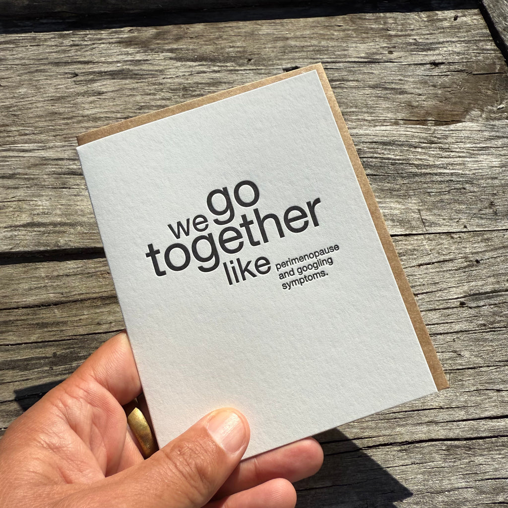 Perimenopause/googling Letterpress Greeting Card by Sapling Press