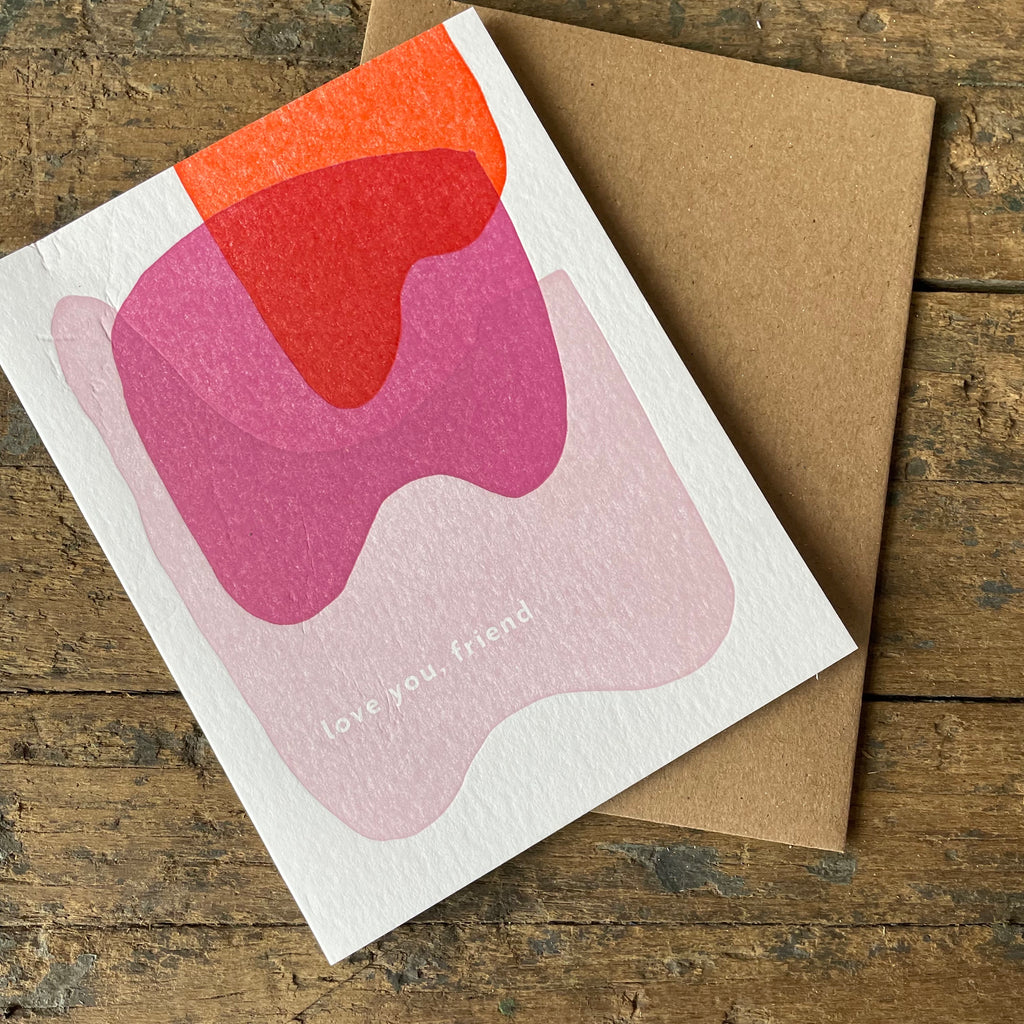 Love You. Friend Greeting Card by Meshwork Press