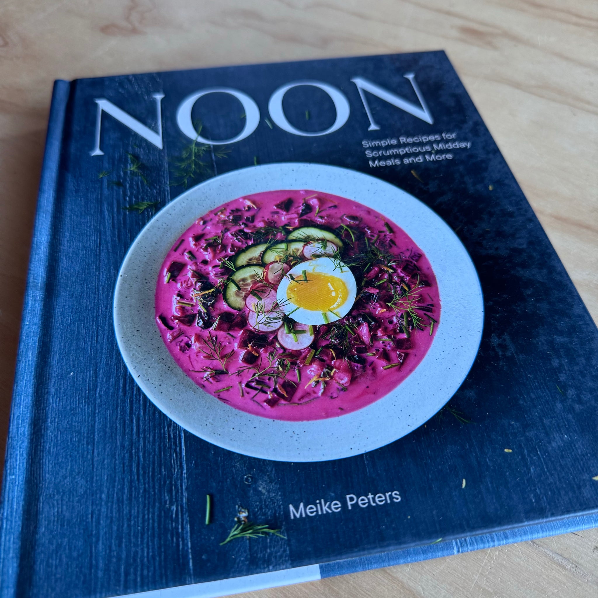Noon, Simple Recipes for Scrumptious Midday Meals