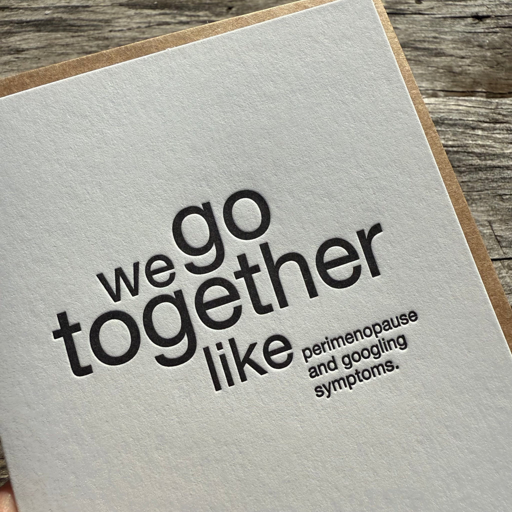 Perimenopause/googling Letterpress Greeting Card by Sapling Press