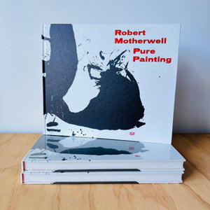 Robert Motherwell: Pure Painting