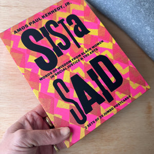 Sista Said: Words of Wisdom from Women of Color in Social Justice & the Arts