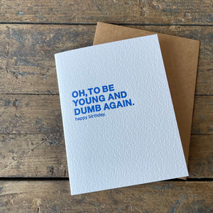 Young and Dumb Letterpress Greeting Card by Sapling Press
