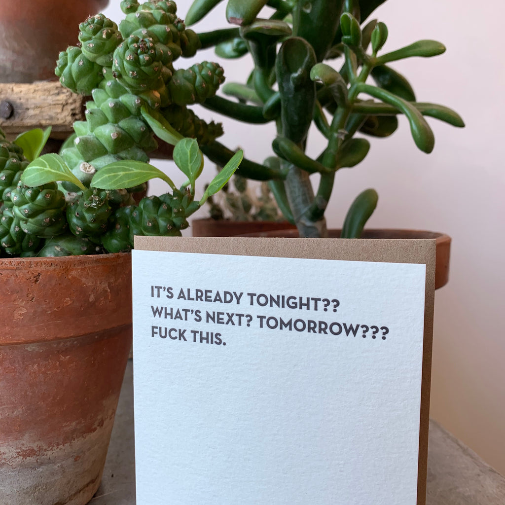 Already Tonight? Letterpress Greeting Card by Sapling Press