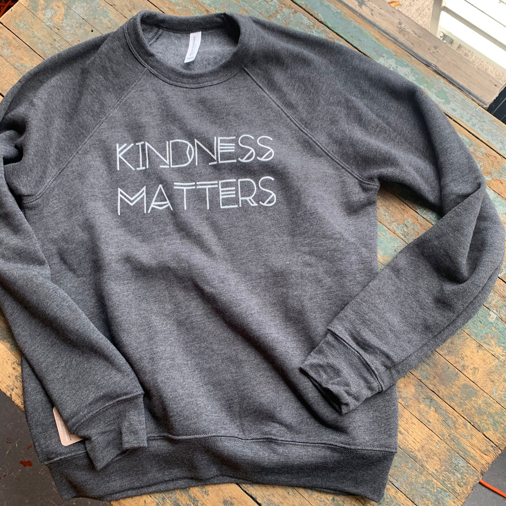 KINDNESS MATTERS Adult Sweatshirt in Deep Heather. - Upstate MN 