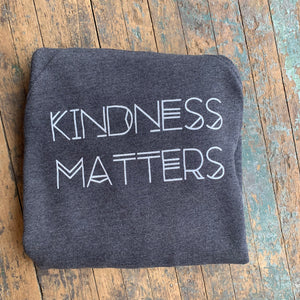 KINDNESS MATTERS Adult Sweatshirt in Deep Heather. - Upstate MN 