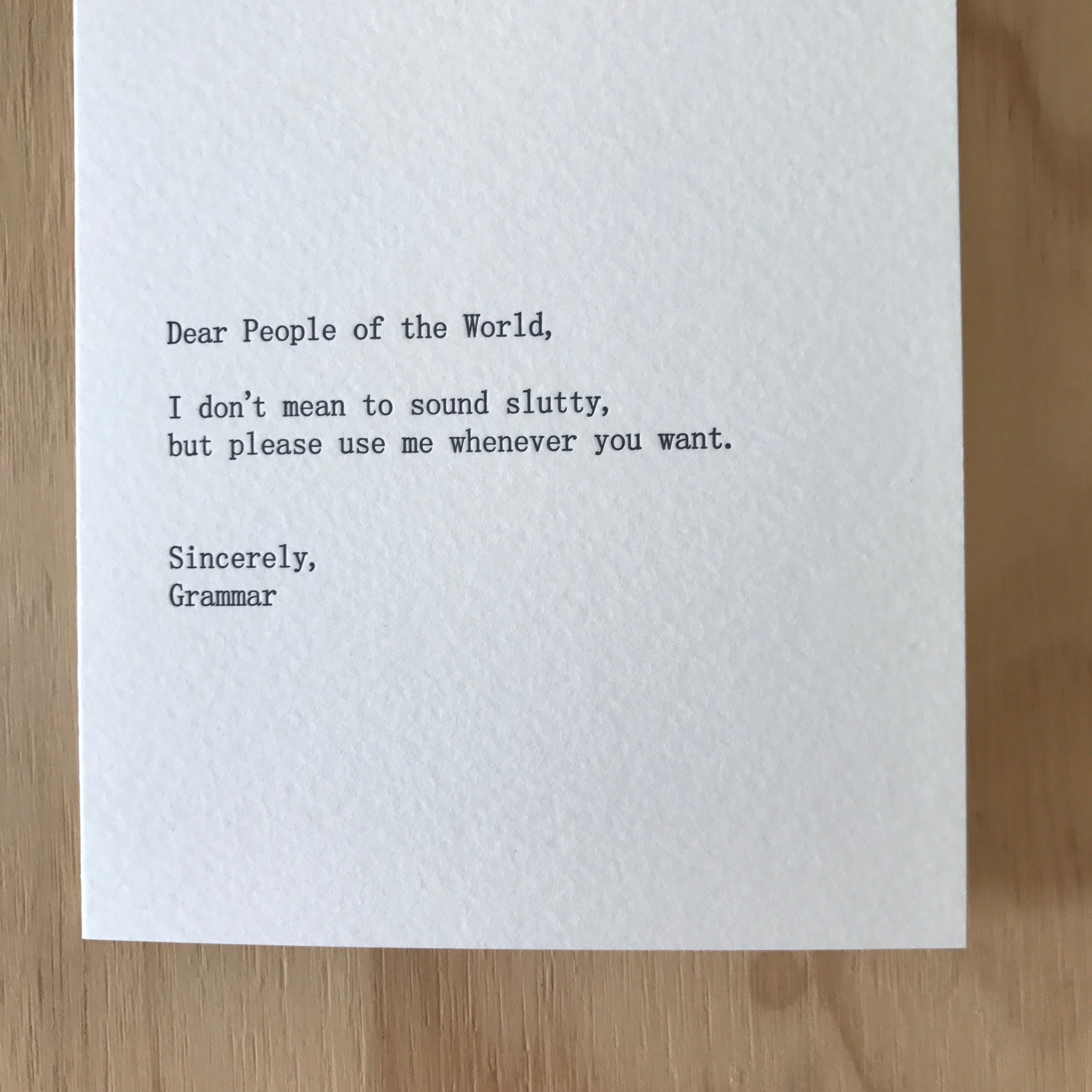 Dear People of the World, Sincerely Grammar Letterpress Greeting Card by Sapling Press - Upstate MN 