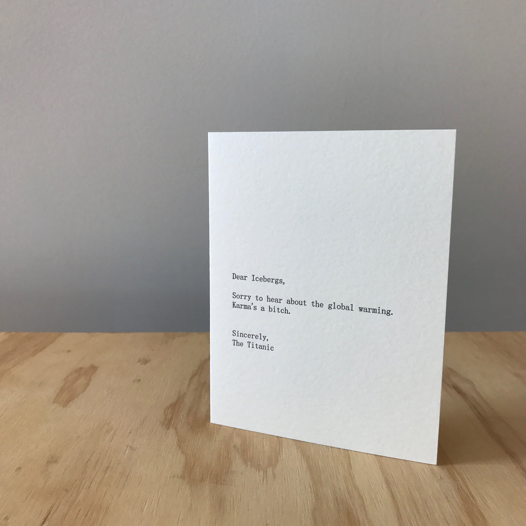 Dear Icebergs, Sincerely the Titanic Letterpress Greeting Card by Sapling Press - Upstate MN 