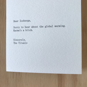 Dear Icebergs, Sincerely the Titanic Letterpress Greeting Card by Sapling Press - Upstate MN 