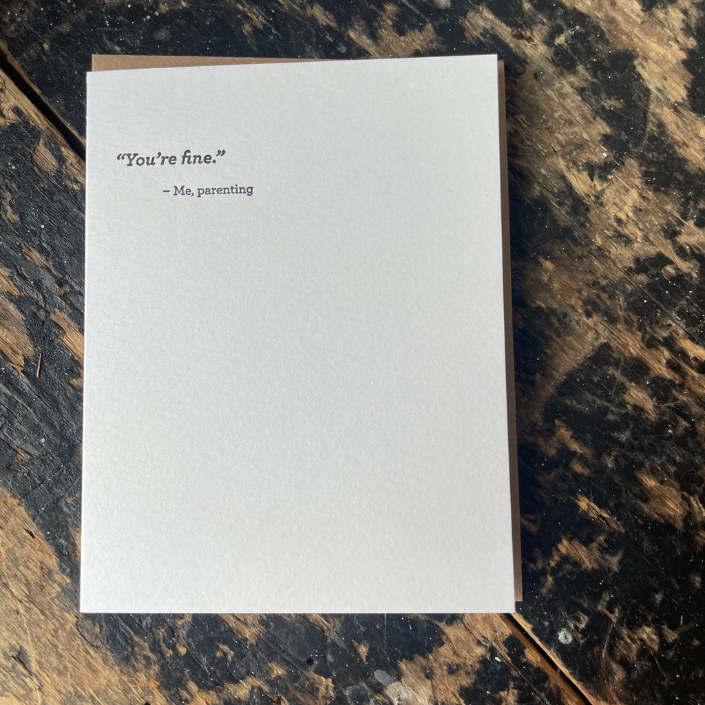 You're Fine Letterpress Greeting Card by Sapling Press
