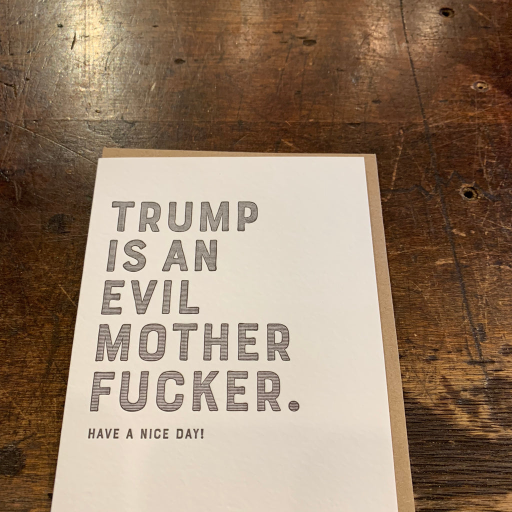 TRUMP have a nice day Letterpress Greeting Card by Sapling Press - Upstate MN 